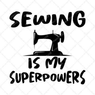 Sewing Is My Superpowers SVG PNG EPS DXF AI Download