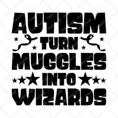 Autism Turn Muggles Into Wizards SVG PNG EPS DXF AI Download