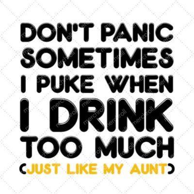 Don't Panic Sometimes I Puke When I Drink Too Much Just Like My Aunt SVG PNG EPS DXF AI Download