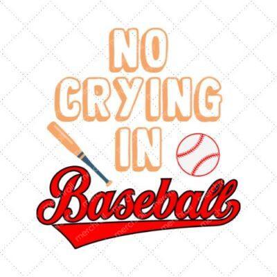 No Crying In Baseball SVG PNG EPS DXF AI Download