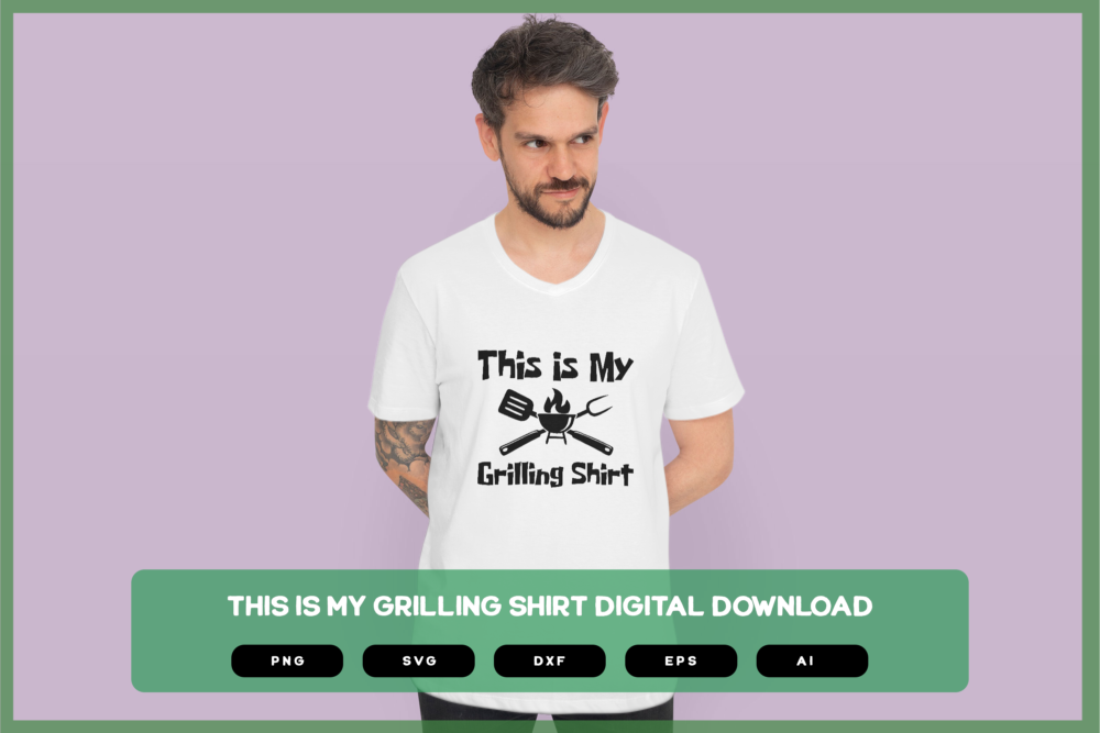 This Is My Grilling Shirt SVG PNG EPS DXF AI Download