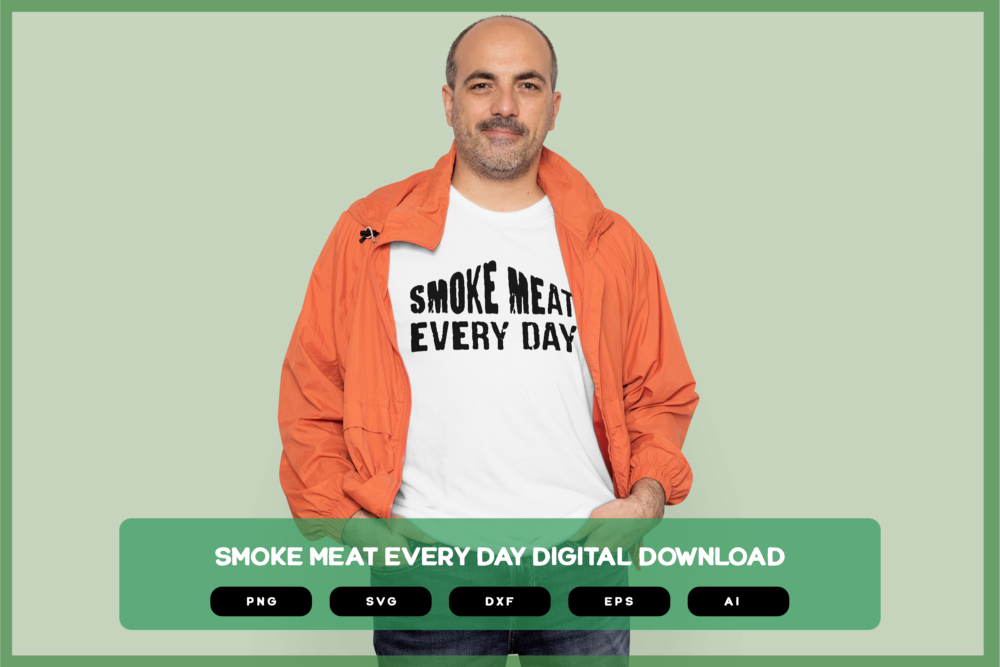 Smoke Meat Every Day SVG PNG EPS DXF AI Download