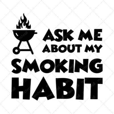 Ask Me About My Smoking Habit SVG PNG EPS DXF AI Download