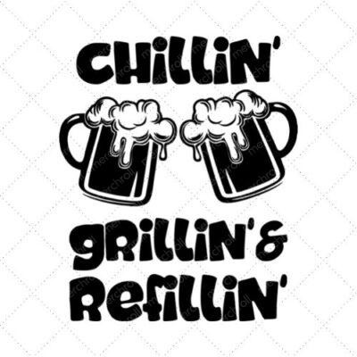 Chillin' Grillin's Refillin' SVG PNG EPS DXF AI Download