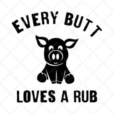 Every Butt Loves A Rub SVG PNG EPS DXF AI Download