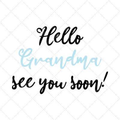 Hello Grandma See You Soon SVG PNG EPS DXF AI Download