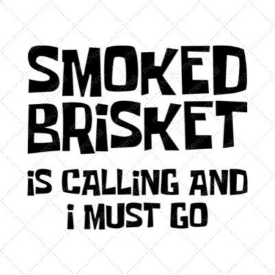 Smoked Brisket Is Calling And I Must Go SVG PNG EPS DXF AI Download