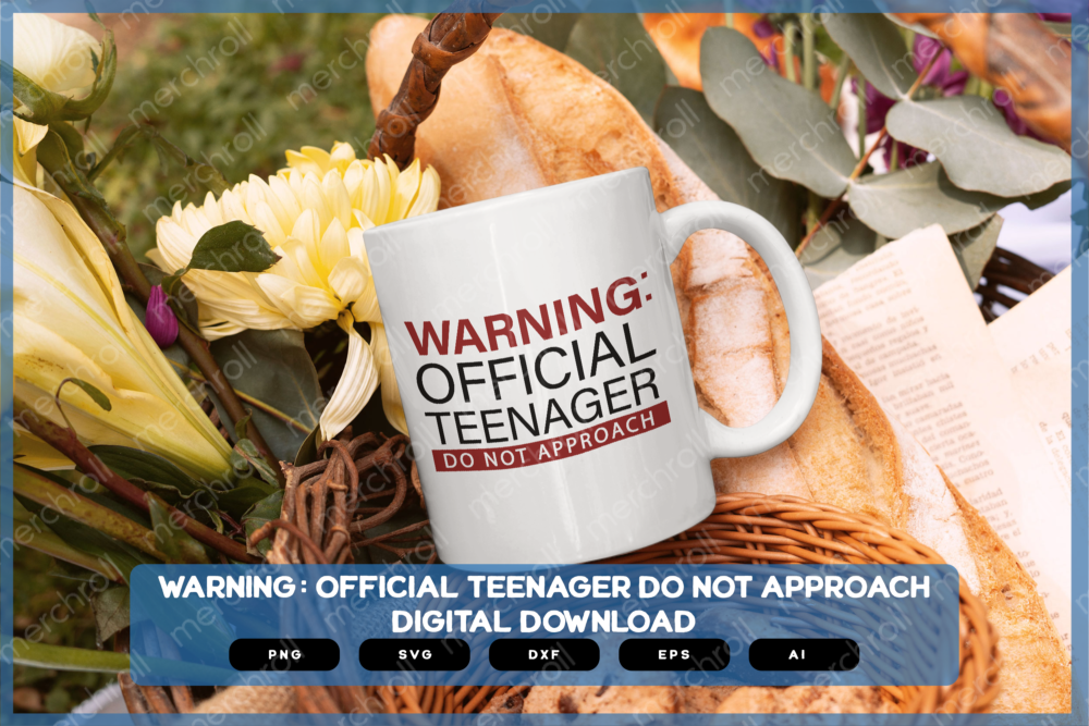 WARNING: Official Teenager Do Not Approach SVG PNG EPS DXF AI Download