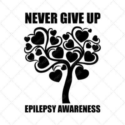Never Give Up Epilepsy Awareness SVG PNG EPS DXF AI Download
