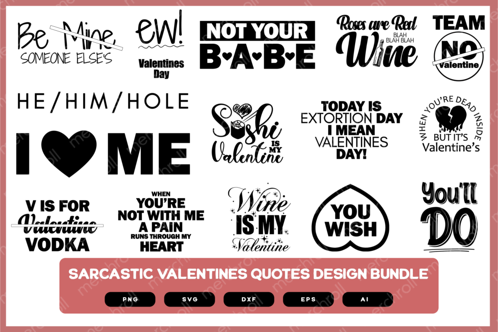 Sarcastic Valentines Quotes Design Bundle | Sarcastic Design Quotes | Funny Valentines | Funny Sarcastic Valentines Quotes SVG