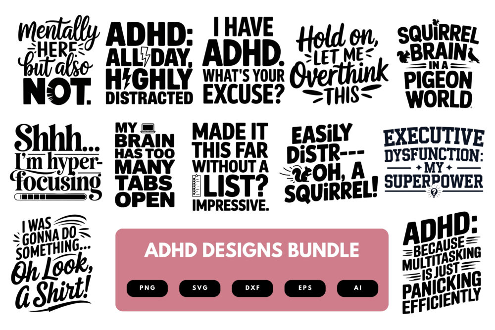 ADHD SVG Bundle | Mental Health Awareness Clipart, Neurodivergent Quotes Cut Files for Cricut & Sublimation