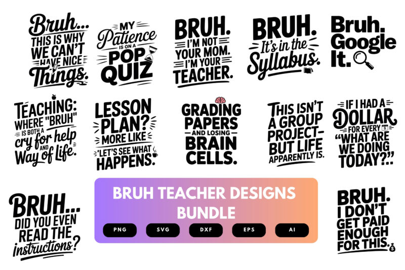 Bruh Teacher SVG Bundle | Funny Teacher Quote Clipart, Trendy Classroom Cut Files for Cricut & Sublimation