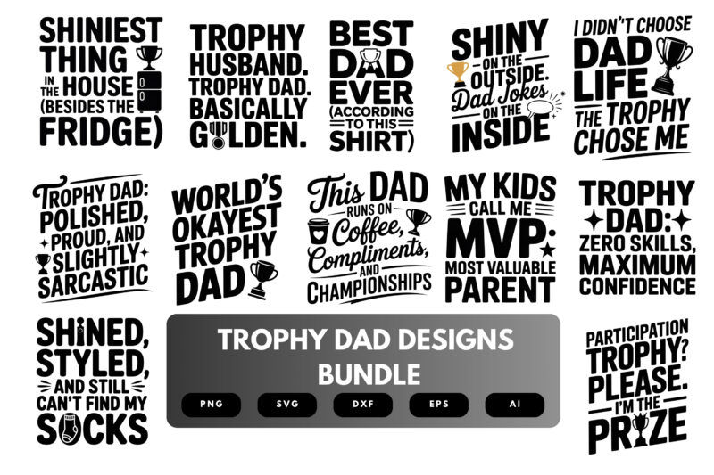 Trophy Dad SVG Bundle | Funny Dad Awards, Father’s Day Silhouette Cut Files for Cricut & Sublimation