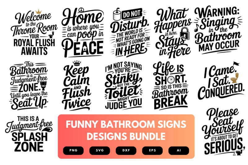 Funny Bathroom Signs SVG Bundle | Hilarious Toilet Quotes, Restroom Decor Cut Files for Cricut & Sublimation