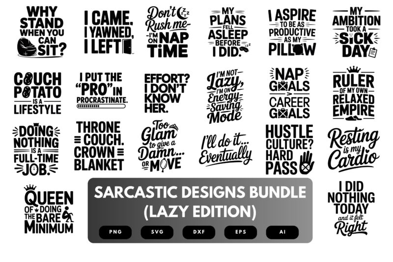 Sarcastic Lazy SVG Bundle | Funny Quotes and Designs for Lazy Days, Humorous Cut Files for Cricut & Sublimation