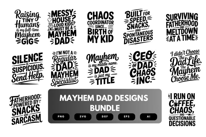 Funny Mayhem Dad SVG Bundle | Chaos Coordinator Quotes, Fatherhood Clipart Cut Files for Cricut & Sublimation