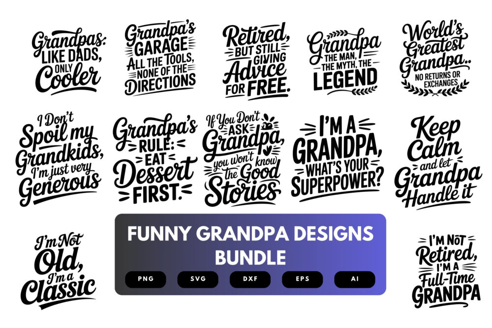 Funny Grandpa SVG Bundle | Grandpa Quotes, Retirement Humor Clipart Cut Files for Cricut & Sublimation