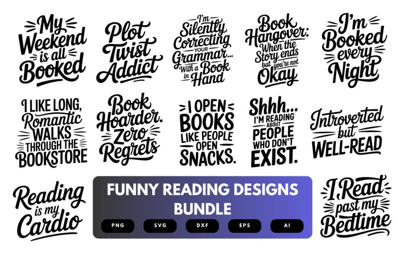 Funny Reading SVG Bundle | Book Lover Humor Quotes, Literary Cut Files for Cricut & Sublimation