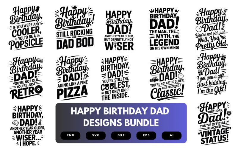 Happy Birthday Dad SVG Bundle | Father Celebration Quotes, Birthday Cut Files for Cricut & Sublimation