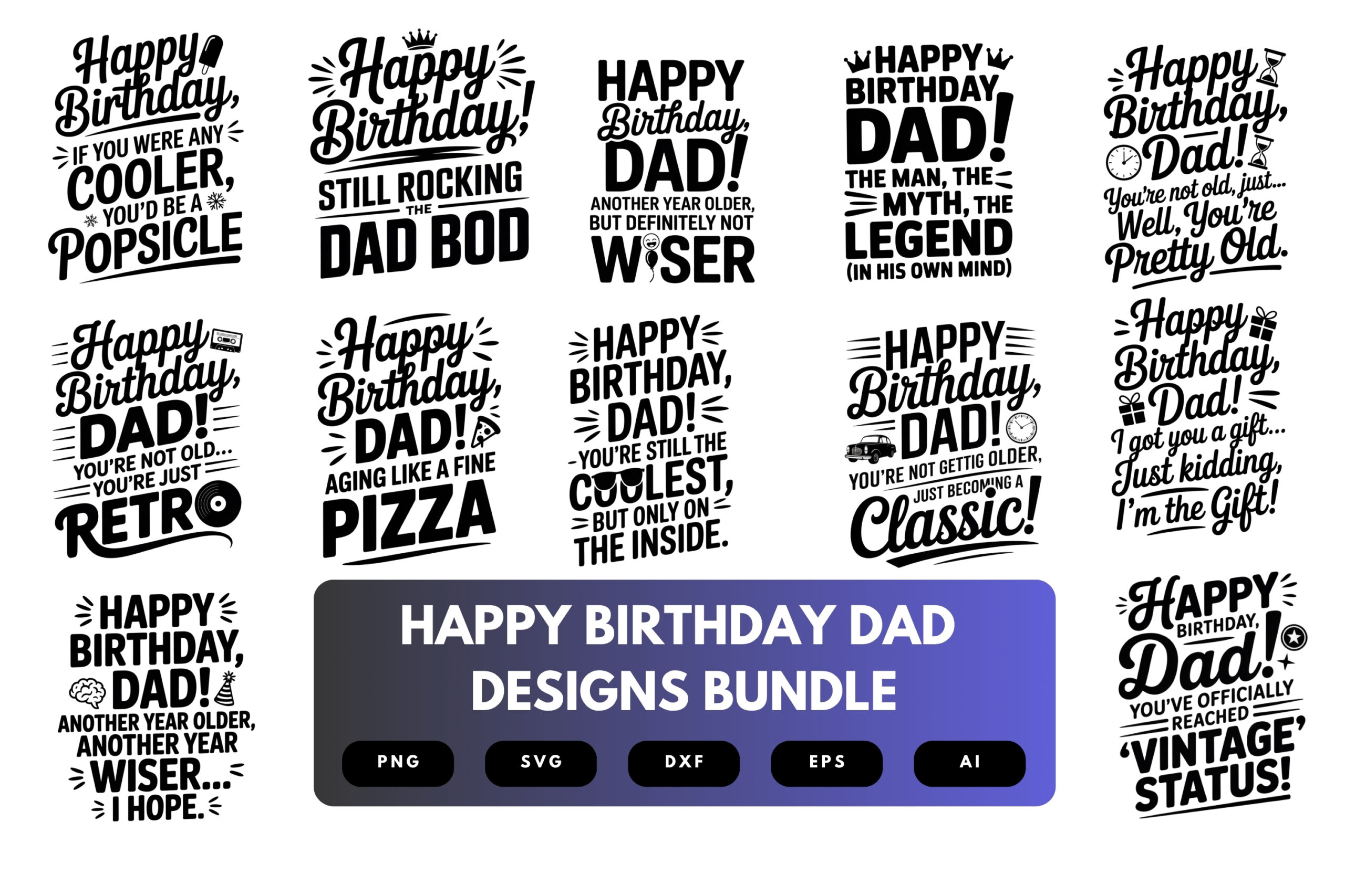 Happy Birthday Dad SVG Bundle | Father Celebration Quotes, Birthday Cut Files for Cricut & Sublimation Happy Birthday Dad SVG Bundle | Father Celebration Quotes, Birthday Cut Files for Cricut & Sublimation