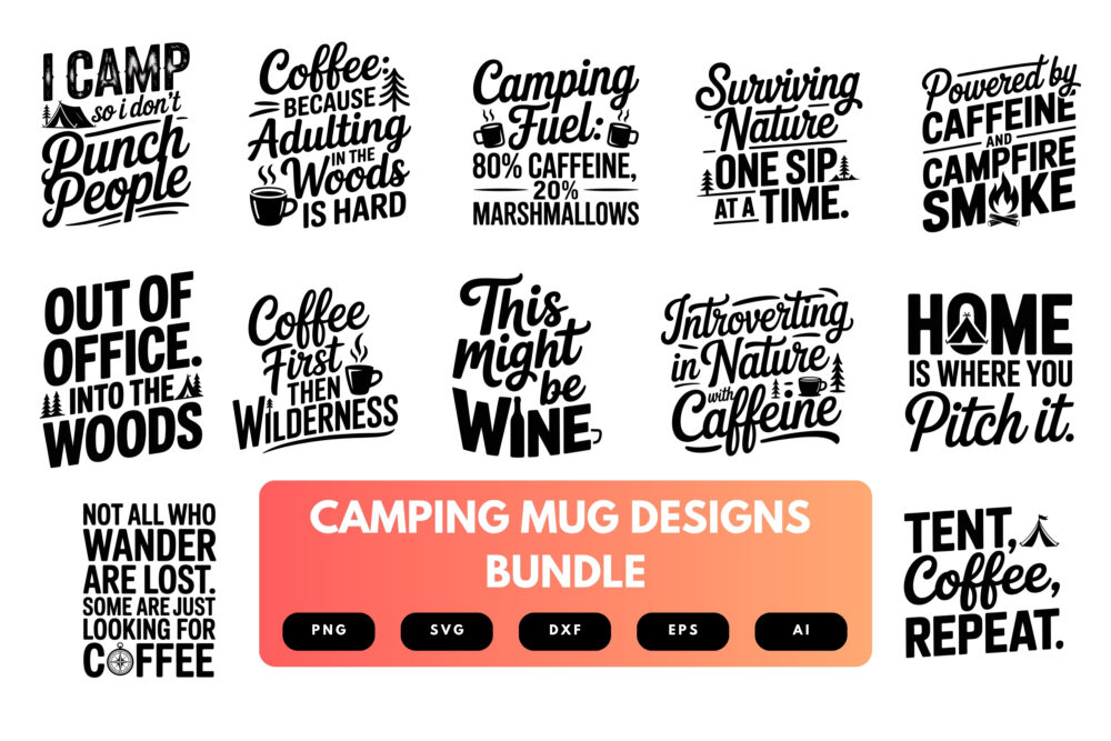 Camping Mug SVG Bundle | Outdoor Adventure Quotes Cut Files for Cricut, Silhouette & Sublimation