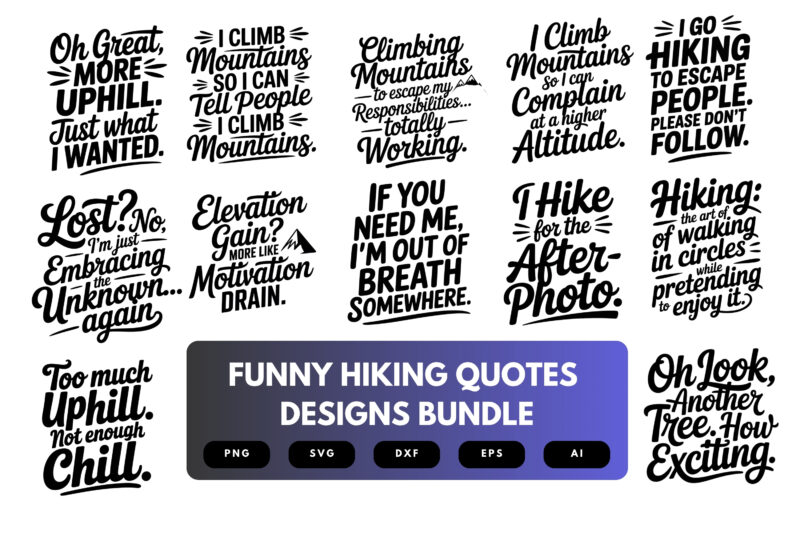 Funny Hiking Quotes SVG Bundle | Outdoor Humor Cut Files for Cricut, Silhouette & Sublimation