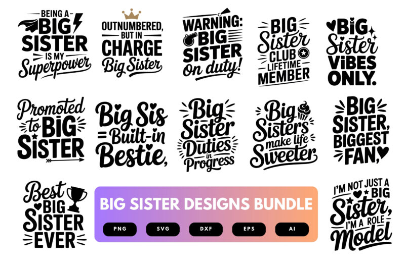 Big Sister SVG Bundle | Cute Family Clipart, Sister Quote Silhouettes , Cut Files for Cricut & Sublimation