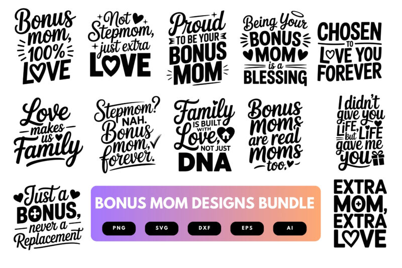 Bonus Mom SVG Bundle | Stepmom Quotes, Mother's Day Clipart , Silhouette Cut Files for Cricut & Sublimation