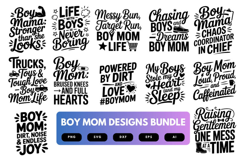 Boy Mom SVG Bundle | Mama of Boys Quotes, Family Clipart , Silhouette Cut Files for Cricut & Sublimation