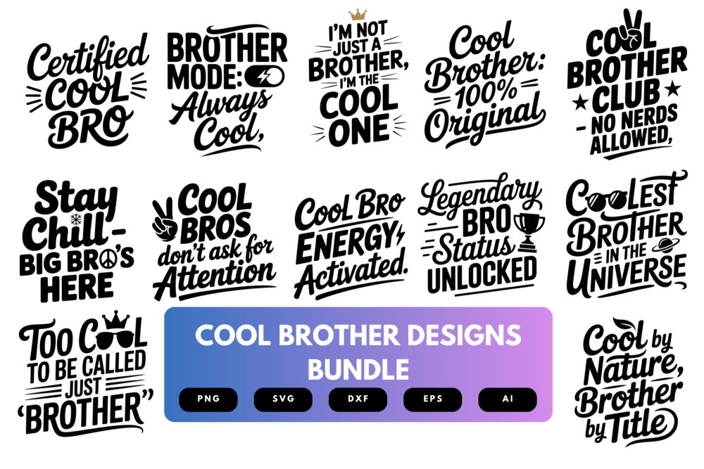 Cool Brother SVG Bundle | Funny Brother Quotes, Sibling Clipart , Silhouette Cut Files for Cricut & Sublimation