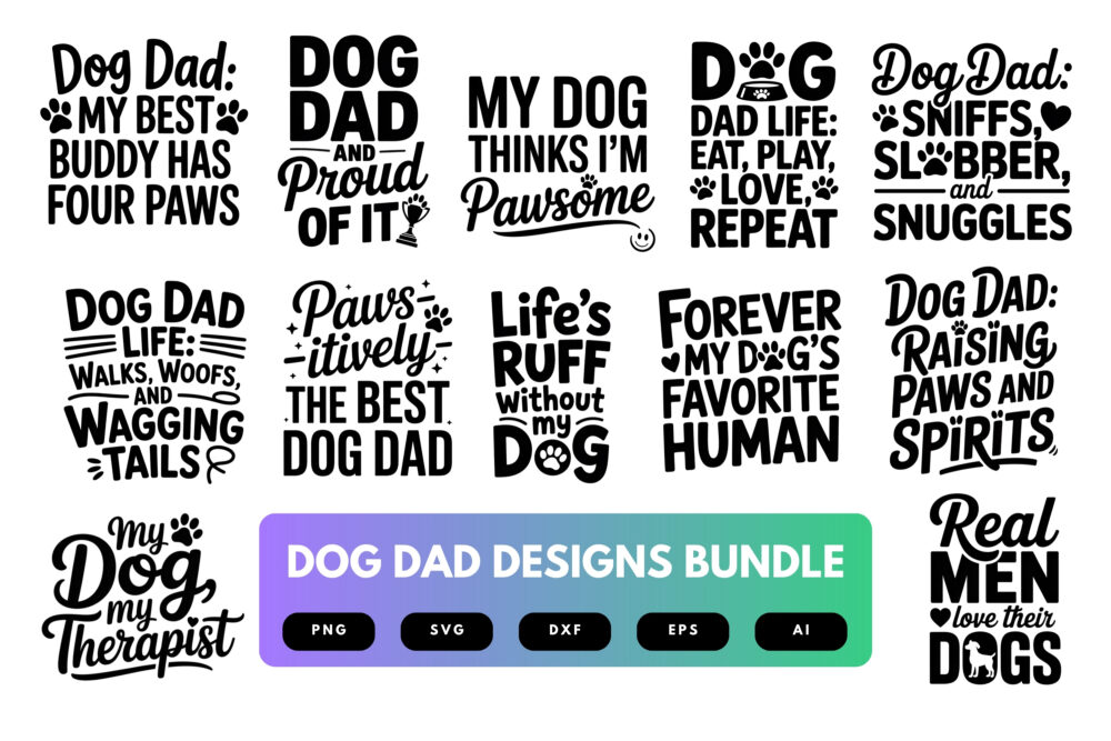 Dog Dad SVG Bundle | Funny Pet Quotes, Dog Lover Clipart , Silhouette Cut Files for Cricut & Sublimation