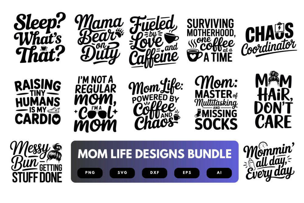 Mom Life SVG Bundle | Funny Mom Quotes, Motherhood Clipart , Silhouette Cut Files for Cricut & Sublimation