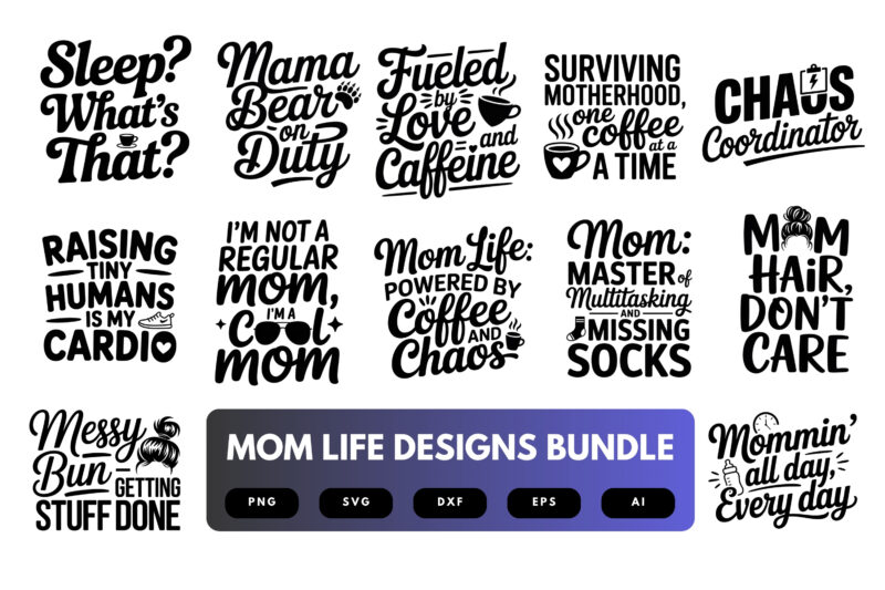 Mom Life SVG Bundle | Funny Mom Quotes, Motherhood Clipart , Silhouette Cut Files for Cricut & Sublimation