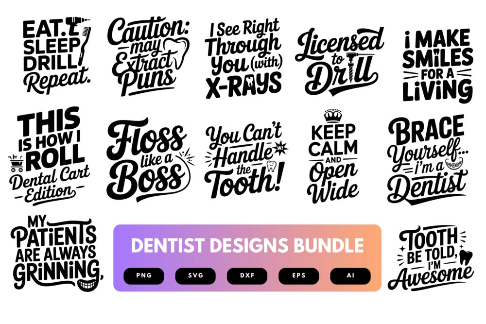 Dentist SVG Bundle | Funny Dental Quotes, Tooth Clipart , Silhouette Cut Files for Cricut & Sublimation