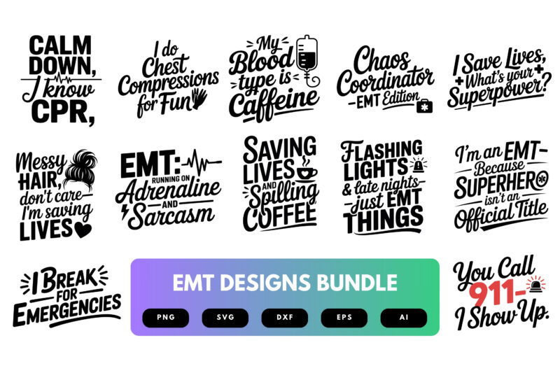 EMT SVG Bundle | Emergency Medical Quotes, EMS Clipart , Silhouette Cut Files for Cricut & Sublimation