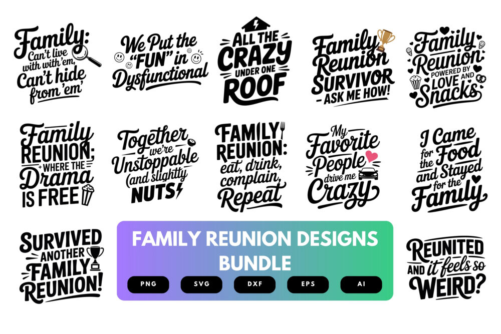 Family Reunion SVG Bundle | Funny Family Quotes, Reunion Clipart , Silhouette Cut Files for Cricut & Sublimation