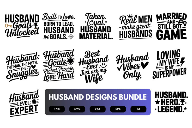 Husband SVG Bundle | Funny and Loving Husband Quotes, Couple Clipart , Silhouette Cut Files for Cricut & Sublimation