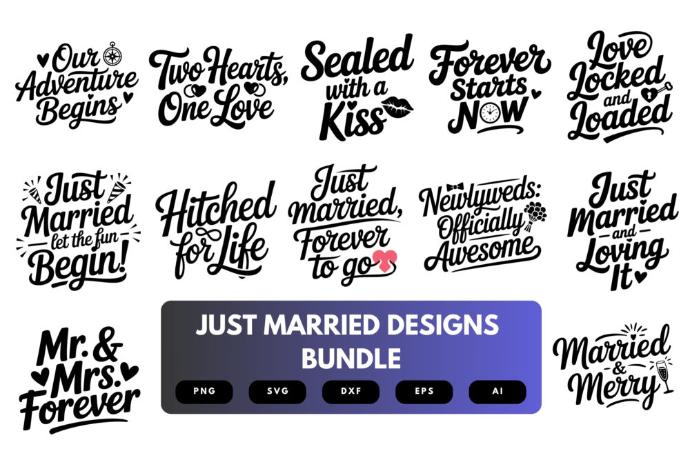 Just Married SVG Bundle | Wedding Quotes, Newlywed Clipart , Silhouette Cut Files for Cricut & Sublimation