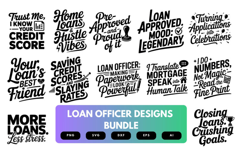 Loan Officer SVG Bundle | Mortgage Lender Clipart, Finance Quotes , Sales Cut Files for Cricut & Sublimation