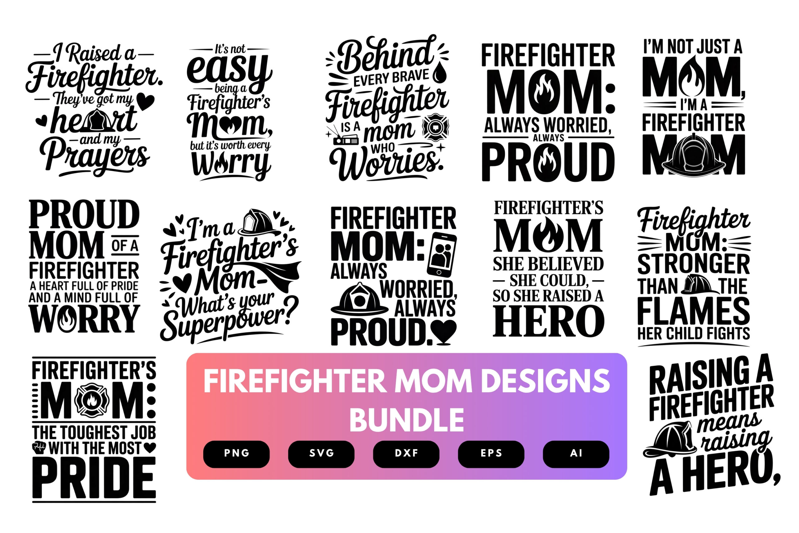 Firefighter Mom SVG Bundle | Strong Mom Quotes, Fire Department Cut Files for Cricut, Sublimation & DIY Crafts Firefighter Mom SVG Bundle | Strong Mom Quotes, Fire Department Cut Files for Cricut, Sublimation & DIY Crafts
