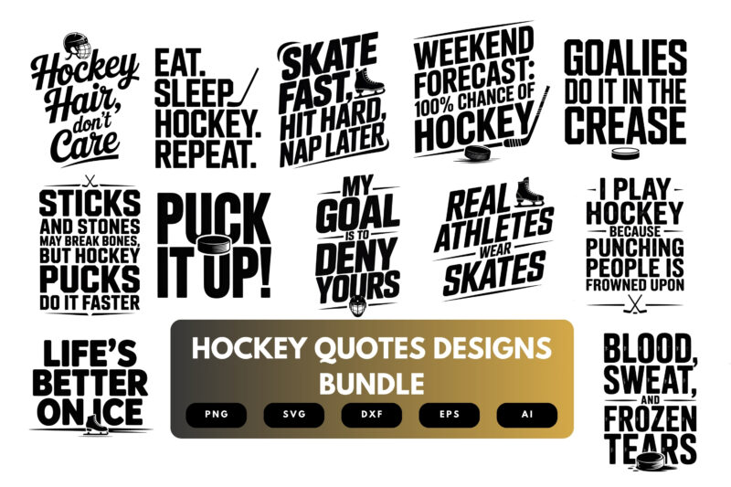 Hockey SVG Bundle | Motivational, Funny Hockey Quotes Cut Files for Cricut, Sublimation & DIY Crafts
