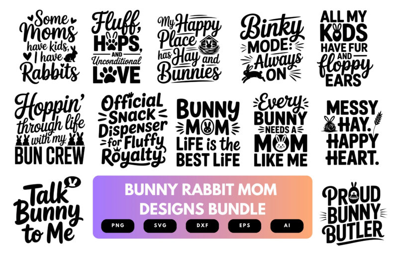 Bunny Mom SVG Bundle | Cute Rabbit Clipart, Easter , Animal Lover Cut Files for Cricut & Sublimation