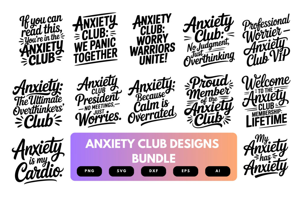 Anxiety Club SVG Bundle | Mental Health Humor Cut Files for Cricut, Sublimation & Printable Designs