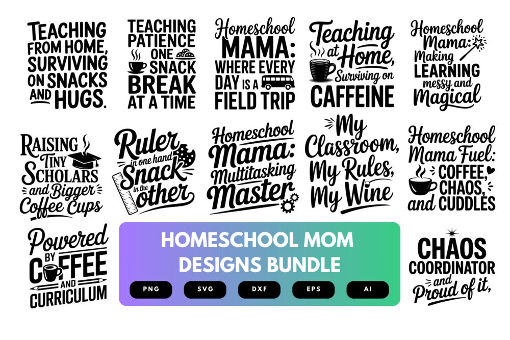 Homeschool Mom SVG Bundle | Funny Homeschooling Quotes , Cut Files for Cricut, Sublimation & DIY Crafts