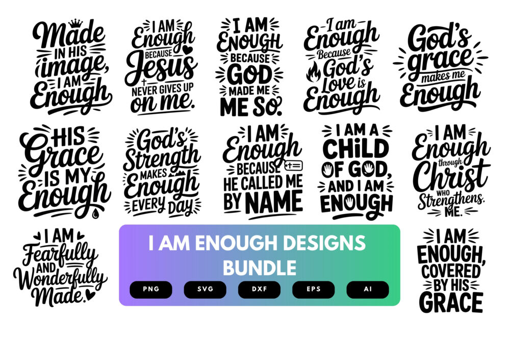I Am Enough SVG Bundle | Self-Love Affirmation Quotes , Mental Health Cut Files for Cricut & Sublimation
