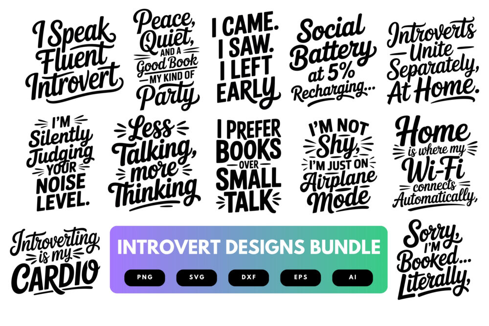 Introvert SVG Bundle | Funny Anti-Social Quotes , Quiet Life Cut Files for Cricut, Sublimation & DIY Crafts