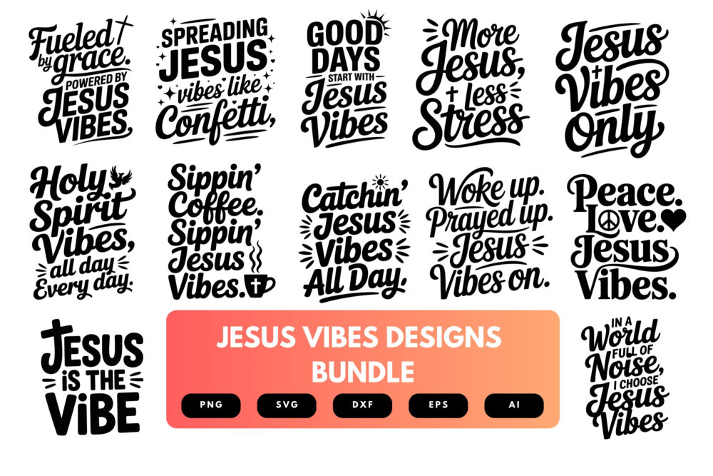 Jesus Vibes SVG Bundle | Trendy Christian Quotes , Faith-Based Cut Files for Cricut, Sublimation & DIY Crafts