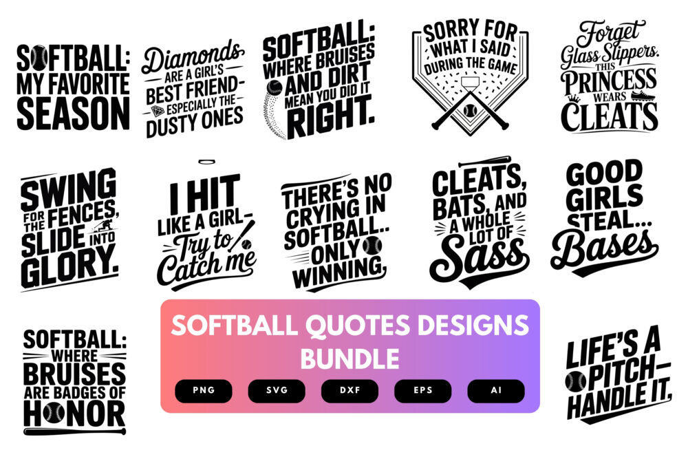 Softball SVG Bundle | Motivational Funny Softball Quotes Cut Files for Cricut, Sublimation & DIY Crafts