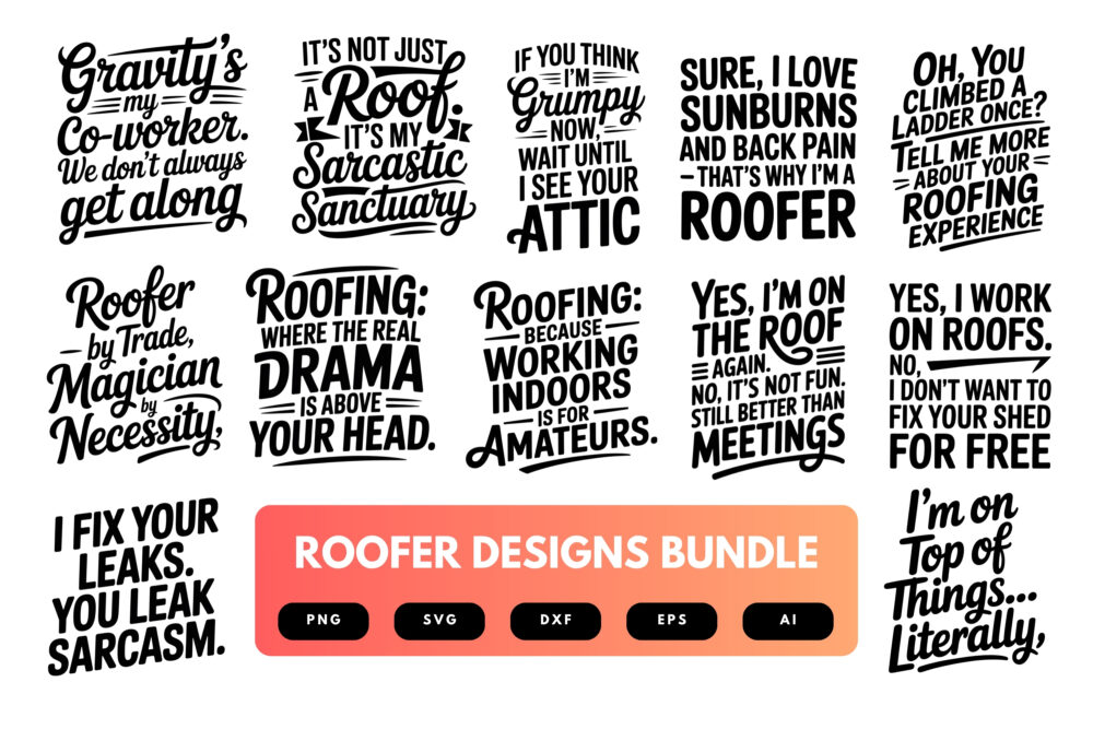 Roofer SVG Bundle | Roofing Contractor Quotes , Construction Cut Files for Cricut, Sublimation & DIY Crafts