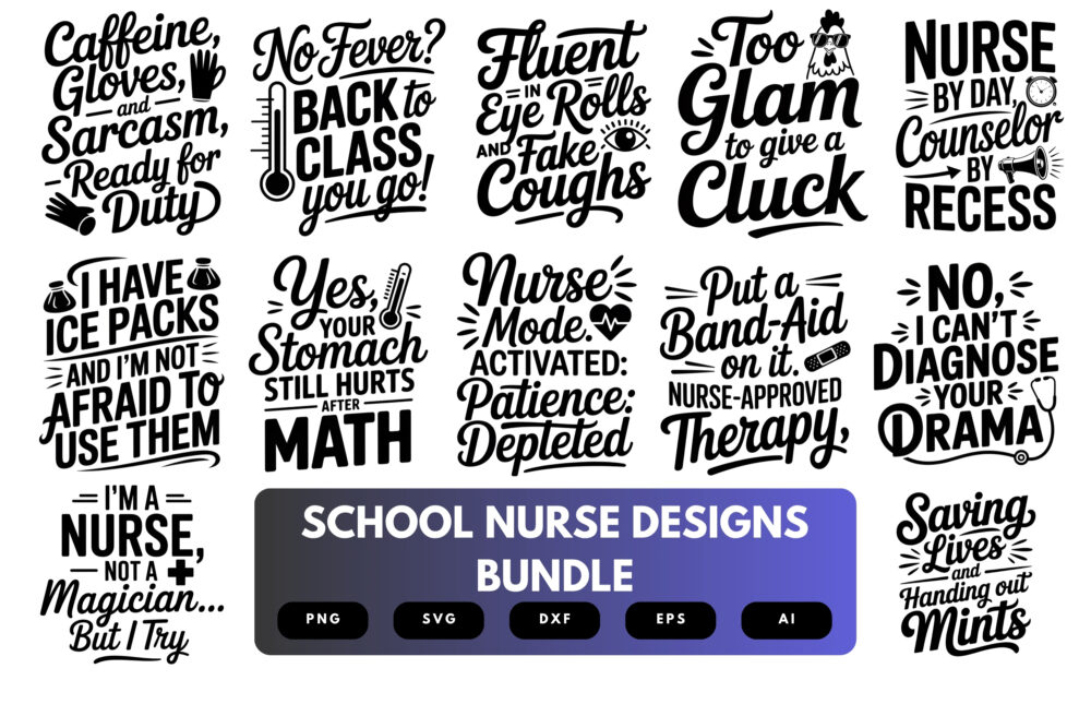 School Nurse SVG Bundle | Nursing Quotes , Healthcare Cut Files for Cricut, Sublimation & DIY Crafts